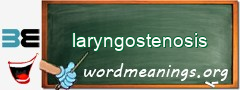 WordMeaning blackboard for laryngostenosis